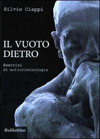 Il vuoto dietro esercizi di anticriminologia