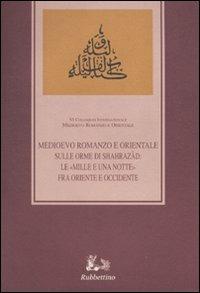 Sulle orme di Shahrazàd. Le «Mille e una notte» fra Oriente e Occidente. Atti del sesto Colloquio internazionale (Ragusa, 12-14 ottobre 2006) - copertina