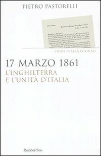 17 marzo 1861: l'Inghilterra e l'unità d'Italia