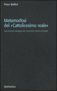 Metamorfosi del cattolicesimo reale