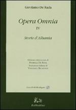 Opera omnia. Con testo albanese a fronte. Vol. 4: Storie d'Albania.