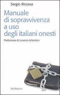 Manuale di sopravvivenza ad uso degli italiani onesti - Sergio Ricossa - copertina