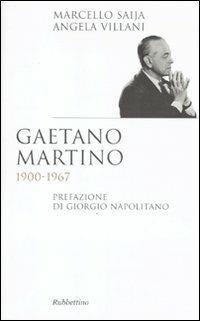 Gaetano Martino 1900-1967 - Marcello Saija,Angela Villani - copertina