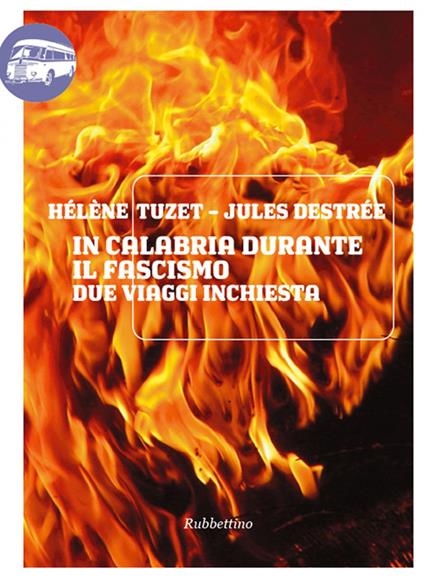 In Calabria durante il fascismo. Due viaggi inchiesta - Jules Destrée,Hélène Tuzet,S. Napolitano - ebook
