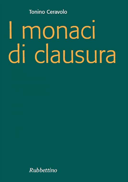 I monaci di clausura - Tonino Ceravolo - ebook
