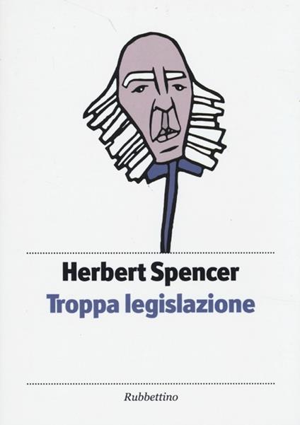 Troppa legislazione - Herbert Spencer - copertina