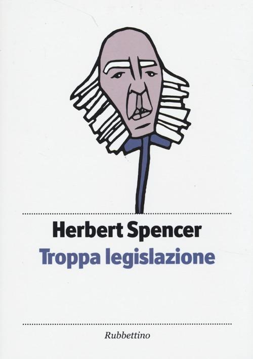 Troppa legislazione - Herbert Spencer - copertina