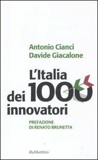 L'Italia dei 1000 innovatori - Antonio Cianci,Davide Giacalone - copertina