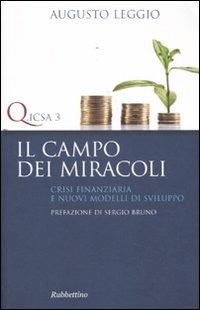 Il campo dei miracoli. Crisi finanziaria e nuovi modelli di sviluppo - Augusto Leggio - copertina
