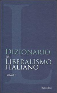 Dizionario del liberalismo italiano. Vol. 1 - copertina