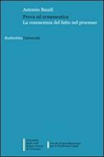 Prova ed ermeneutica. La conoscenza del fatto nel processo