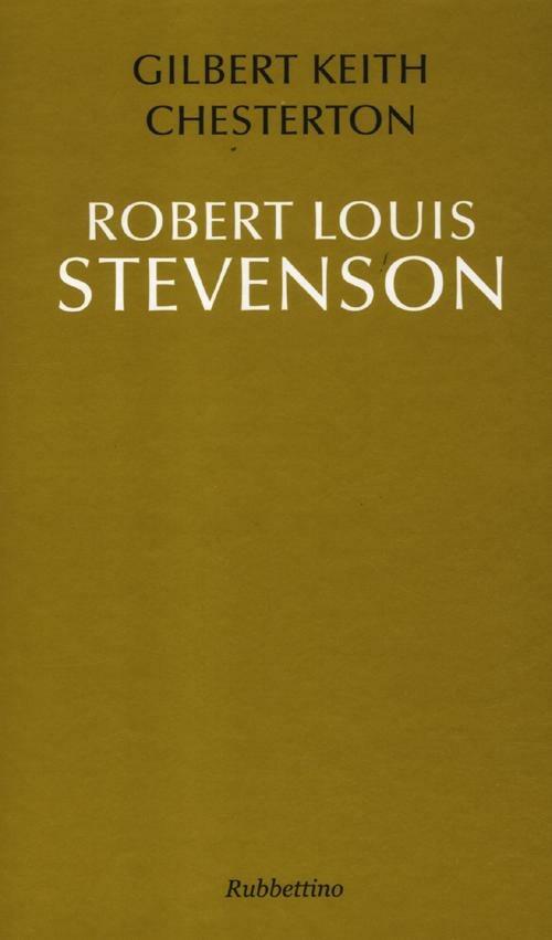 Robert Louis Stevenson. Ediz. italiana - Gilbert Keith Chesterton - copertina