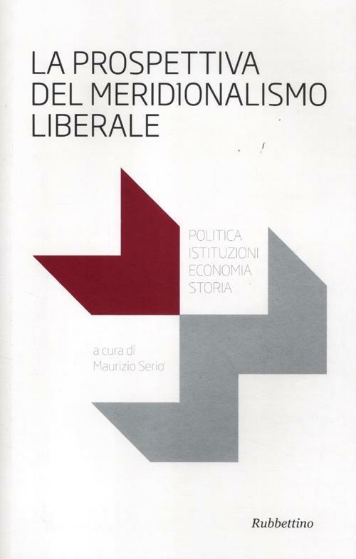 La prospettiva del meridionalismo liberale. Politica, istituzioni, economia, storia - copertina