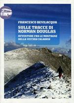 Sulle tracce di Norman Douglas. Avventure fra le montagne della vecchia Calabria