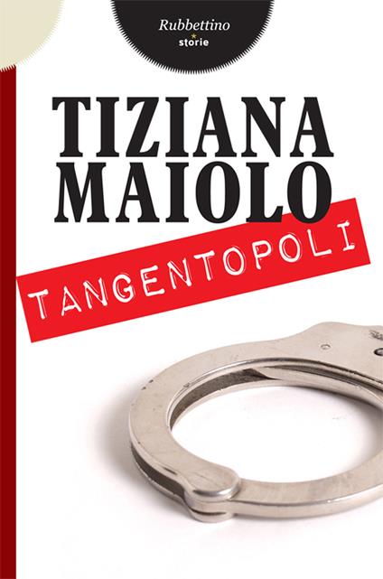 Tangentopoli - Tiziana Maiolo - ebook
