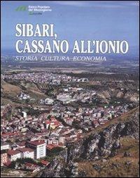 Sibari, Cassano all'Ionio. Storia cultura economia - copertina