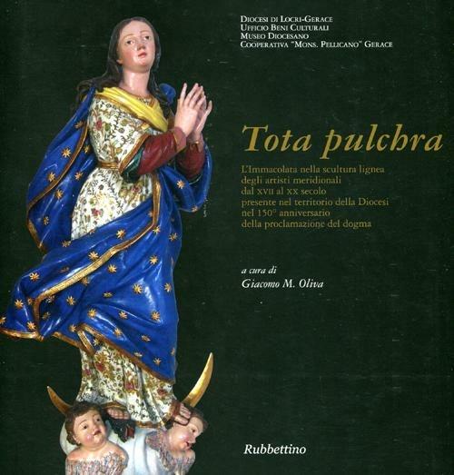 Tota Pulchra. Catalogo della mostra (Gerace, 10 agosto-5 settembre 2004) - copertina