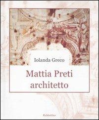 Mattia Preti architetto - Iolanda Greco - copertina