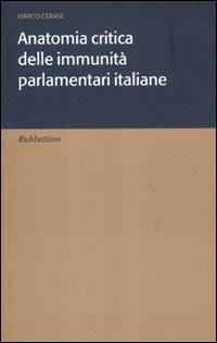 Anatomia critica delle immunità parlamentari italiane - Marco Cerase - copertina