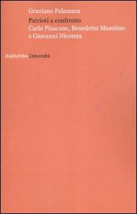 Patrioti a confronto. Carlo Pisacane, Benedetto Musolino e Giovanni Nicotera - Graziano Palamara - copertina