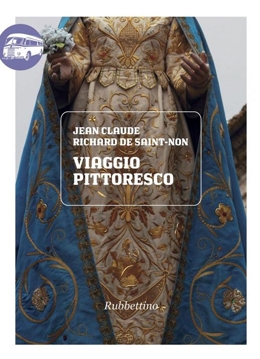 Viaggio pittoresco (1778) - Jean-Claude Richard de Saint Non,R. Gaetano,G. Valente - ebook