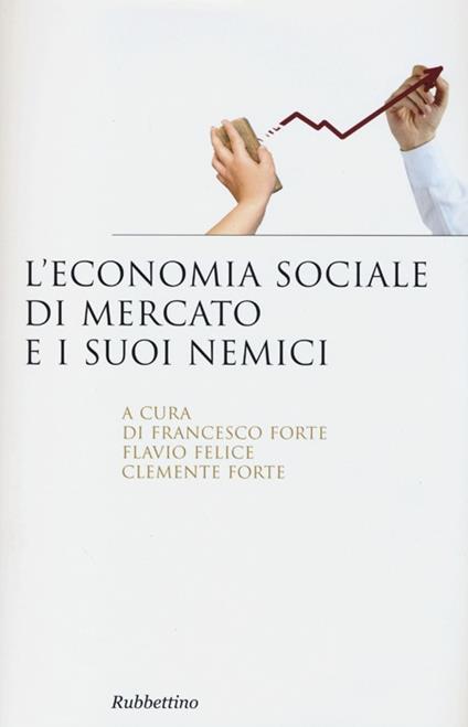 L' economia sociale di mercato e i suoi nemici - copertina