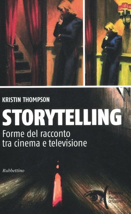 Storytelling. Forme del racconto tra cinema e televisione - Kristin Thompson - copertina