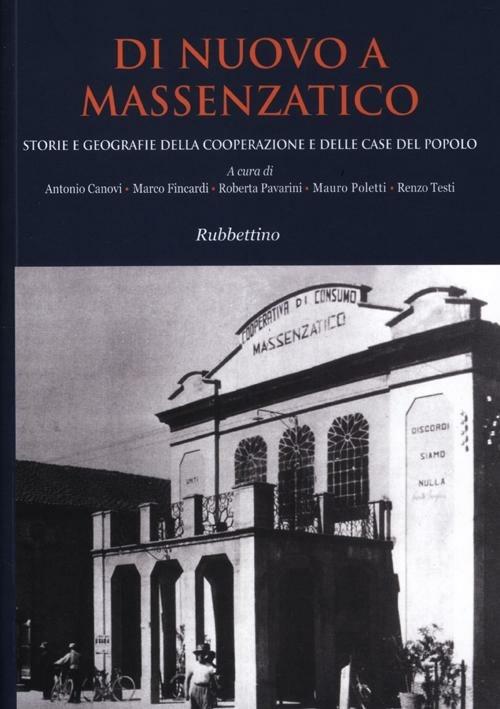 Di nuovo a Massenzatico. Storie e geografie della cooperazione e delle case del popolo - copertina