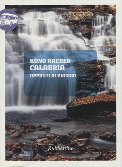 Calabria appunti di viaggio - Kuno Raeber - copertina