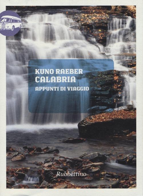 Calabria appunti di viaggio - Kuno Raeber - copertina