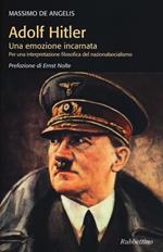 Adolf Hitler. Una emozione incarnata per una interpretazione filosofica del nazionalsocialismo