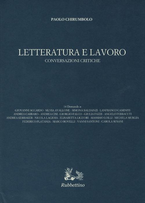 Letteratura e lavoro. Conversazioni critiche - Paolo Chirumbolo - copertina