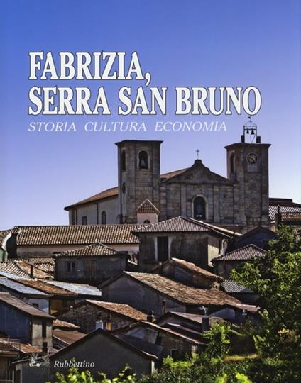 Fabrizia, Serra San Bruno. Storia, cultura, economia - copertina