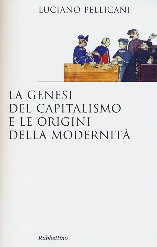 La genesi del capitalismo e le origini della modernità - Luciano Pellicani - copertina