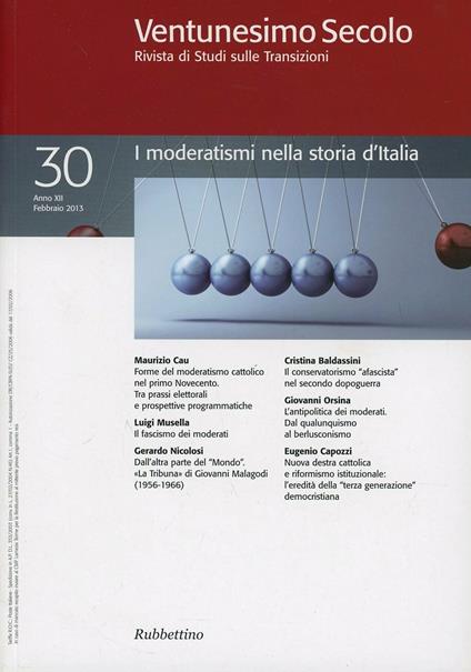 Ventunesimo secolo. Rivista di studi sulle transizioni. Vol. 30: I moderatismi nella storia d'Italia. - copertina