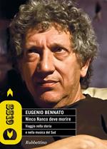 Ninco Nanco deve morire. Viaggio nella storia e nella musica del sud