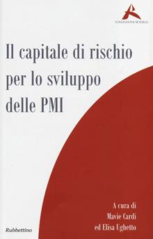 Il capitale di rischio per lo sviluppo delle PMI