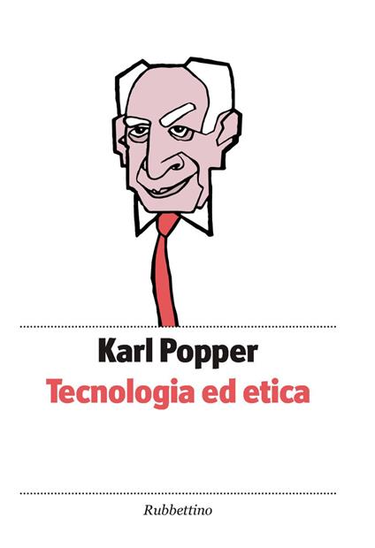Tecnologia ed etica - Karl R. Popper,E. Grillo - ebook