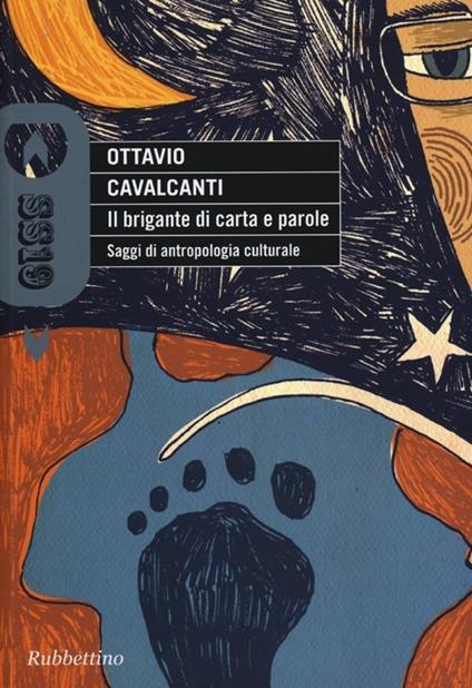 Il brigante di carta e parole. Saggi di antropologia culturale - Ottavio Cavalcanti - copertina