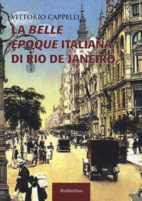 La belle époque italiana di Rio de Janeiro - Vittorio Cappelli - copertina