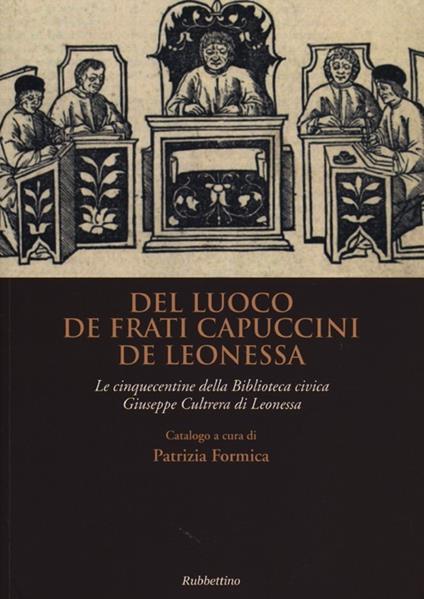 Del luogo de frati Capuccini de Leonessa. Le cinquecentine nella biblioteca civica Giuseppe Cultrera di Leonessa - copertina