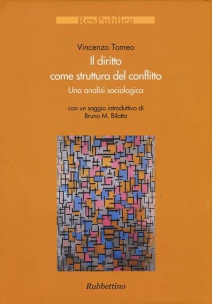 Il diritto come struttura del conflitto. Una analisi sociologica - Vincenzo Tomeo - copertina