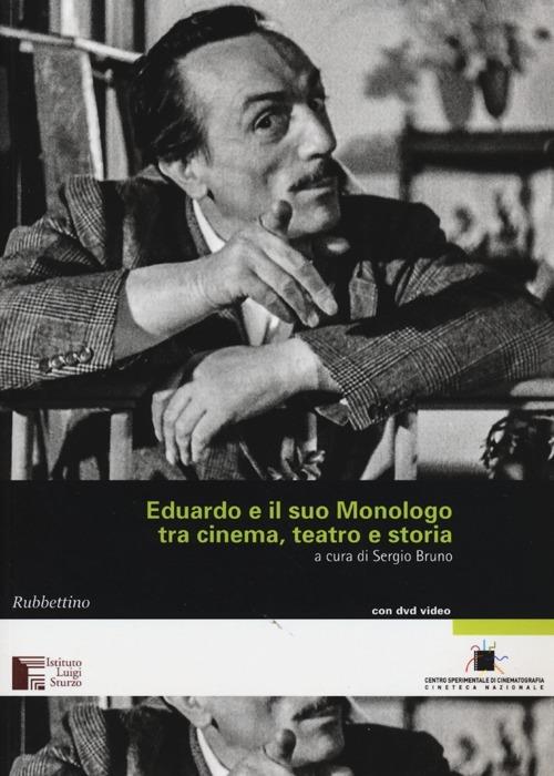 Eduardo e il suo Monologo tra cinema, teatro e storia. Con DVD - copertina