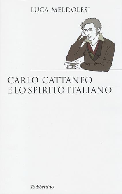 Carlo Cattaneo e lo spirito italiano - Luca Meldolesi - copertina