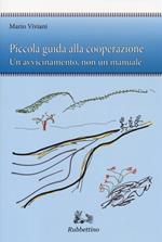 Piccola guida alla cooperazione. Un avvicinamento, non un manuale