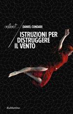Istruzioni per distruggere il vento