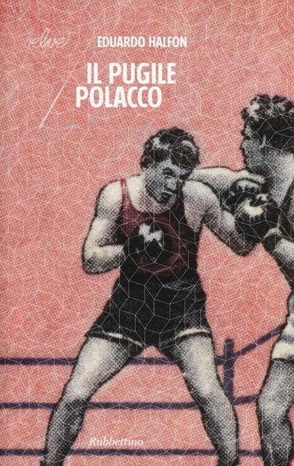 Il pugile polacco - Eduardo Halfon - copertina