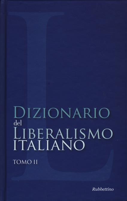 Dizionario del liberalismo italiano. Vol. 2 - copertina
