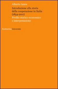 Introduzione alla storia della cooperazione in Italia (1854-2011) - Alberto Ianes - copertina