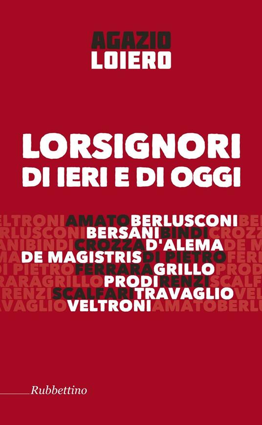 Lorsignori di ieri e di oggi - Agazio Loiero - 3